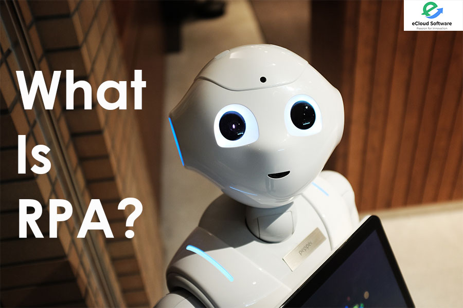 What Is RPA or Robotic Process Automation?