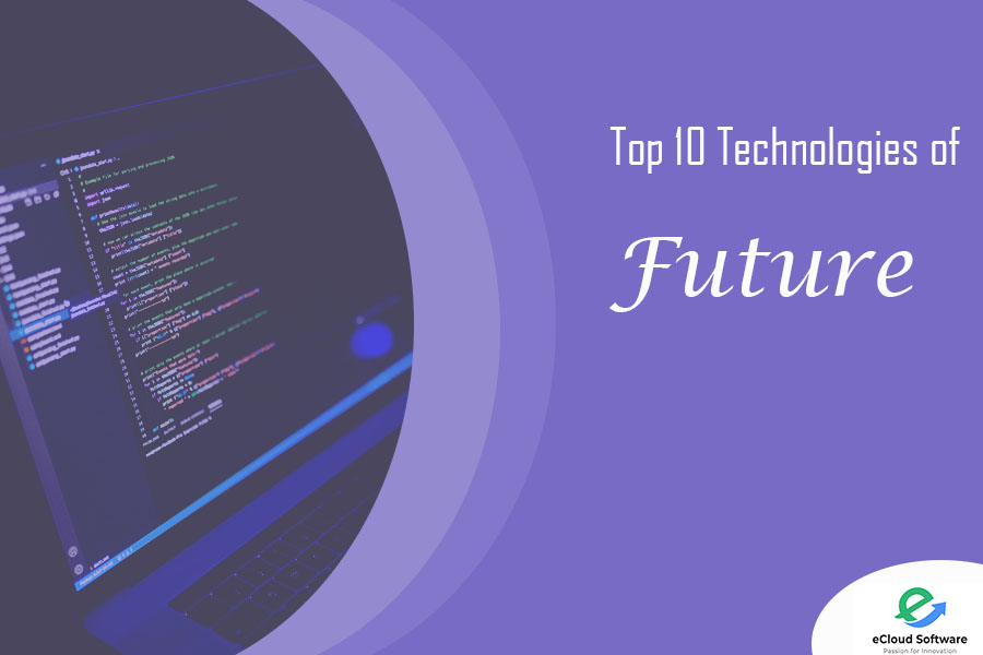 Top 10 Technologies of Future